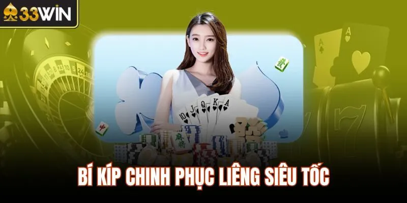 Bí kíp chinh phục Liêng siêu tốc