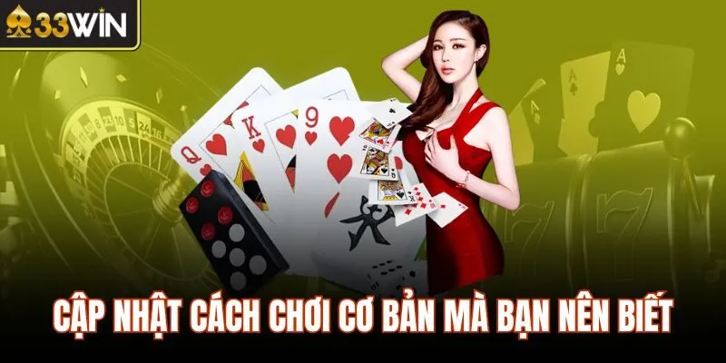 Cập nhật cách chơi cơ bản mà bạn nên biết