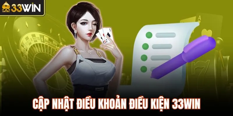 Cập nhật điều khoản điều kiện 33WIN