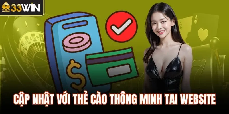 Cập nhật với thẻ cào thông minh tai website