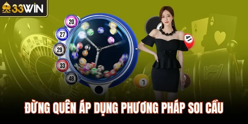 Đừng quên áp dụng phương pháp soi cầu