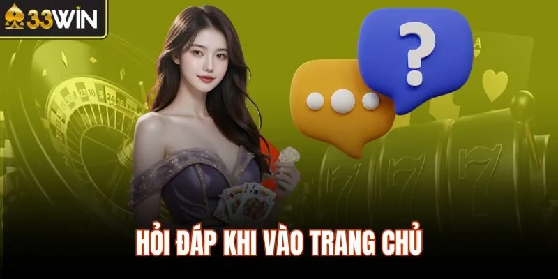 Hỏi đáp khi vào trang chủ