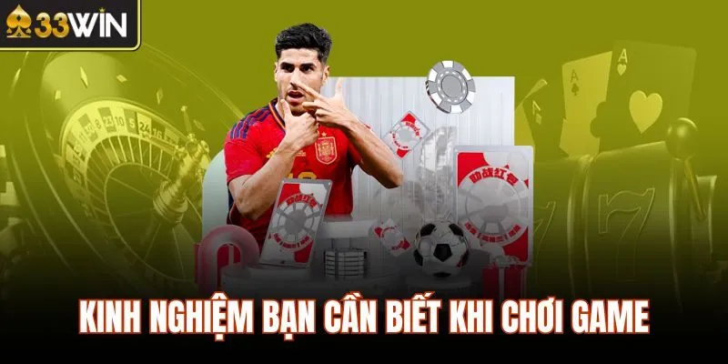 Kinh nghiệm quan trọng bạn cần biết khi chơi game