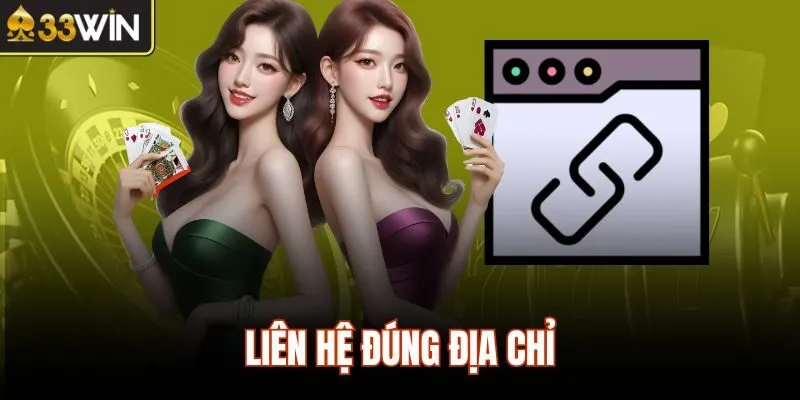 Liên hệ đúng địa chỉ