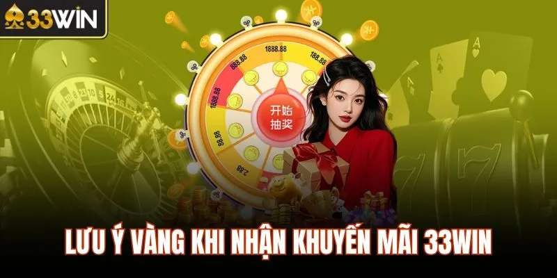 Lưu ý vàng khi nhận khuyến mãi 33WIN