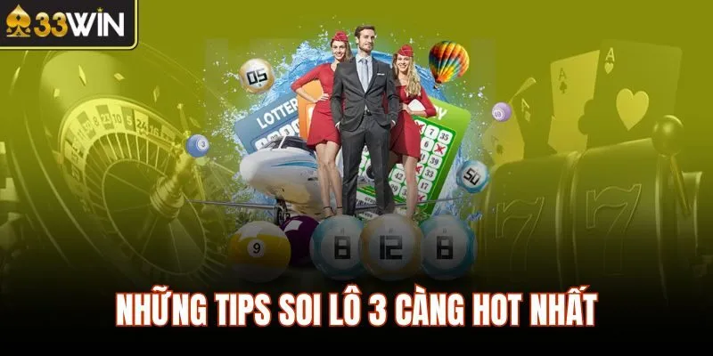 Những tips soi lô 3 càng hot nhất