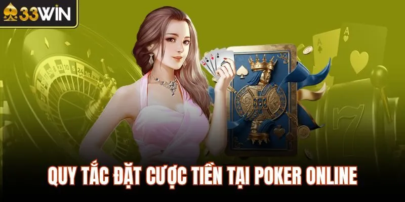 Quy tắc đặt cược tiền tại poker online